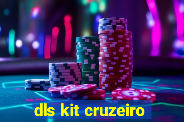 dls kit cruzeiro